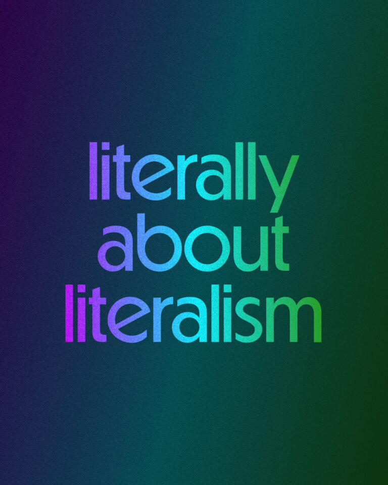 Literally About Literalism colorful text on gradient background