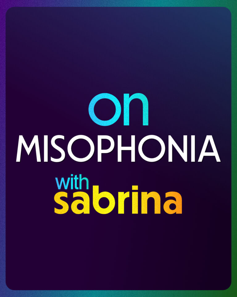 dark blue background with colourful text on top that reads: on misophonia with sabrina