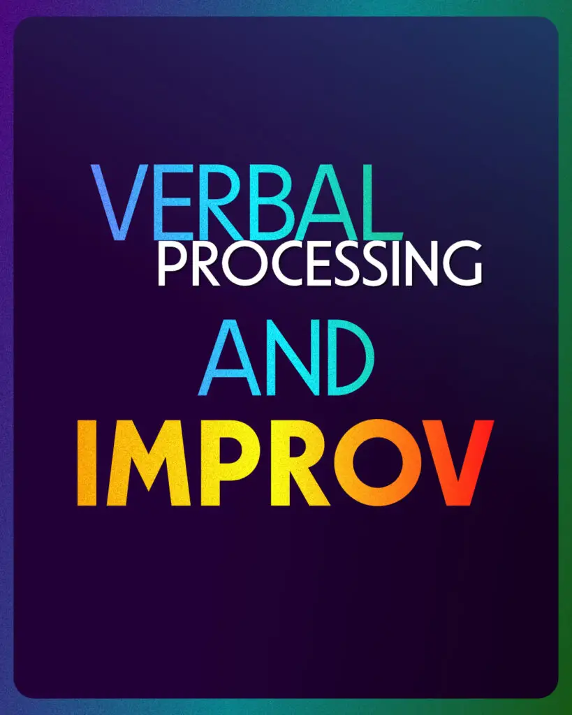 verbal processing and improv text on a dark purple background