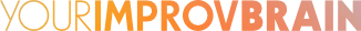Your Improv Brain Text Sm