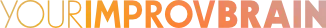 Your Improv Brain Text Sm