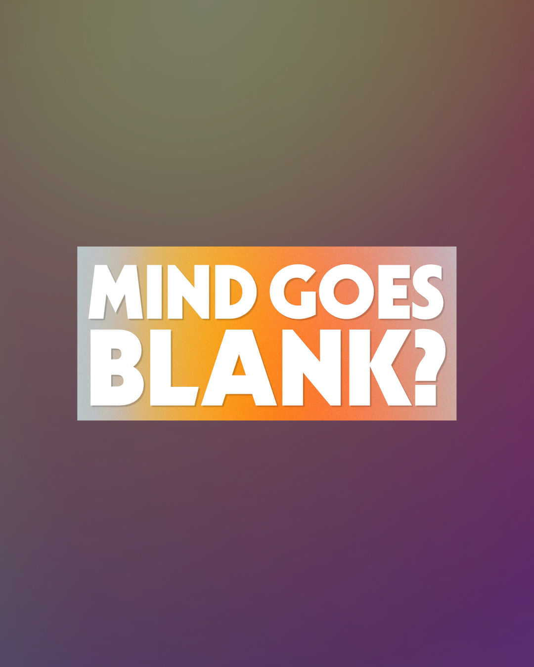 Mind Goes Blank Web