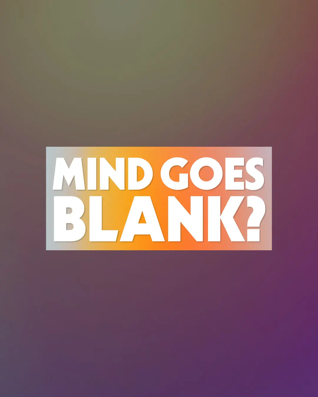 Mind Goes Blank Web