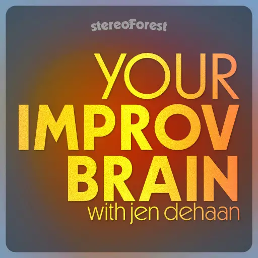 show art with text "your improv brain" in a yellow and orange gradient on a darker gradient background