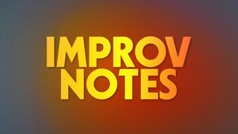 bright text on gradient background "improv notes"